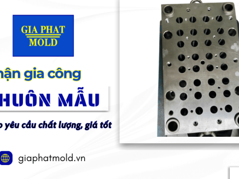 Nhận gia công các loại khuôn mẫu theo yêu cầu chất lượng, giá tốt
