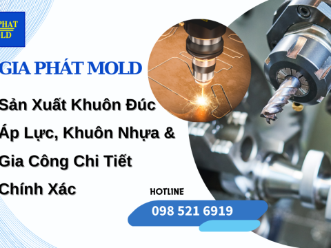 Đơn Vị Thiết Kế, Gia Công Sản Xuất Khuôn Đúc Áp Lực 