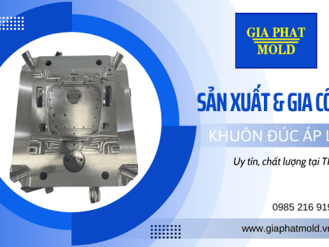 Xưởng sản xuất gia công khuôn đúc áp lực uy tín, chất lượng tại TPHCM